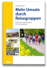 Mehr Umsatz durch Reisegruppen